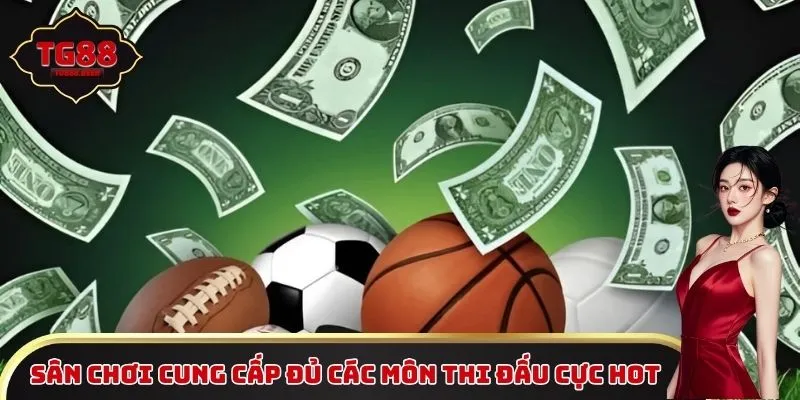 Sân chơi cung cấp đủ các môn thi đấu cực hot